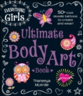 The Everything Girls Ultimate Body Art Book : 50+ cool doodle tattoos to create and wear! - eBook