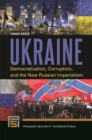 Ukraine : Democratization, Corruption, and the New Russian Imperialism - eBook
