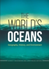 The World's Oceans : Geography, History, and Environment - eBook