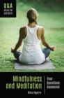 Mindfulness and Meditation : Your Questions Answered - Book