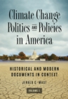 Climate Change Politics and Policies in America : Historical and Modern Documents in Context [2 Volumes] - eBook