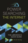 Power Searching the Internet : The Librarian's Quick Guide - Book