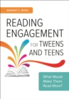 Reading Engagement for Tweens and Teens : What Would Make Them Read More? - eBook