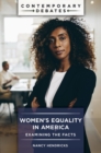 Women's Equality in America : Examining the Facts - Book