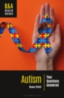Autism : Your Questions Answered - Book
