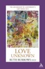 Love Unknown : The Archbishop of Canterbury's Lent Book 2012 - Book
