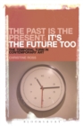 The Past is the Present; It's the Future Too : The Temporal Turn in Contemporary Art - eBook