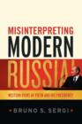 Misinterpreting Modern Russia : Western Views of Putin and His Presidency - Book