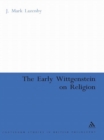 The Early Wittgenstein on Religion - eBook