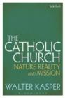 The Catholic Church : Nature, Reality and Mission - eBook