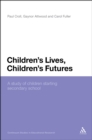 Children's Lives, Children's Futures : A Study of Children Starting Secondary School - eBook