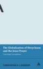 The Globalization of Hesychasm and the Jesus Prayer : Contesting Contemplation - Book