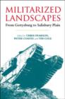 Militarized Landscapes : From Gettysburg to Salisbury Plain - eBook