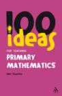 100 Ideas for Teaching Primary Mathematics - eBook