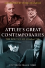 Attlee's Great Contemporaries : The Politics of Character - eBook