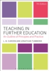Teaching in Further Education : An Outline of Principles and Practice - Book