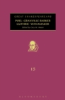 Poel, Granville Barker, Guthrie, Wanamaker : Great Shakespeareans: Volume XV - Book