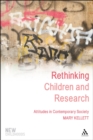 Rethinking Children and Research : Attitudes in Contemporary Society - eBook