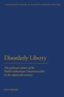 Disorderly Liberty : The Political Culture of the Polish-Lithuanian Commonwealth in the Eighteenth Century - eBook