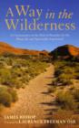 A Way in the Wilderness : A Commentary on the Rule of Benedict for the Physically and Spiritually Imprisoned - Book