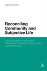 Reconciling Community and Subjective Life : Trauma Testimony as Political Theorizing in the Work of Jean Amery and Imre Kertesz - Book