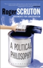 A Political Philosophy : Arguments for Conservatism - eBook
