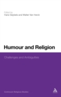 Humour and Religion : Challenges and Ambiguities - Book