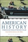 American History through Hollywood Film : From the Revolution to the 1960s - eBook