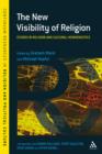 The New Visibility of Religion : Studies in Religion and Cultural Hermeneutics - eBook