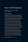 Style in the Renaissance : Language and Ideology in Early Modern England - eBook