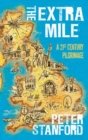 The Extra Mile : A 21st Century Pilgrimage - eBook