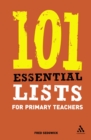 101 Essential Lists for Primary Teachers - eBook