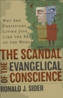 The Scandal of the Evangelical Conscience : Why Are Christians Living Just Like the Rest of the World? - eBook
