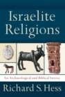 Israelite Religions : An Archaeological and Biblical Survey - eBook