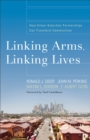 Linking Arms, Linking Lives : How Urban-Suburban Partnerships Can Transform Communities - eBook