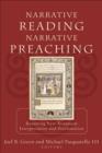 Narrative Reading, Narrative Preaching : Reuniting New Testament Interpretation and Proclamation - eBook