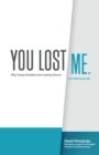 You Lost Me : Why Young Christians Are Leaving Church...and Rethinking Faith - eBook