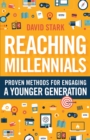 Reaching Millennials : Proven Methods for Engaging a Younger Generation - eBook
