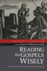 Reading the Gospels Wisely : A Narrative and Theological Introduction - eBook