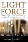 Light Force : A Stirring Account of the Church Caught in the Middle East Crossfire - eBook