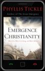 Emergence Christianity : What It Is, Where It Is Going, and Why It Matters - eBook