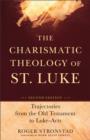 The Charismatic Theology of St. Luke : Trajectories from the Old Testament to Luke-Acts - eBook