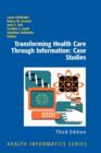 Transforming Health Care Through Information: Case Studies - Book