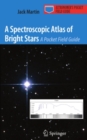 A Spectroscopic Atlas of Bright Stars : A Pocket Field Guide - eBook