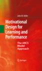 Motivational Design for Learning and Performance : The ARCS Model Approach - eBook