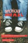 American Normal : The Hidden World of Asperger Syndrome - Book