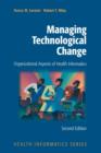 Managing Technological Change : Organizational Aspects of Health Informatics - Book
