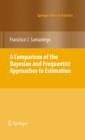 A Comparison of the Bayesian and Frequentist Approaches to Estimation - eBook