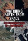 Watching Earth from Space : How Surveillance Helps Us -- and Harms Us - Book