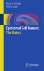 Epidermal Cell Tumors: The Basics - eBook